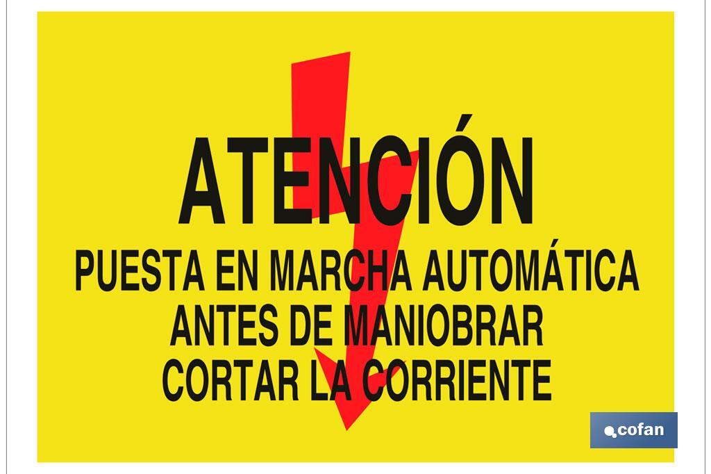 Atención puesta en marcha automática antes de maniobrar cortar la corriente