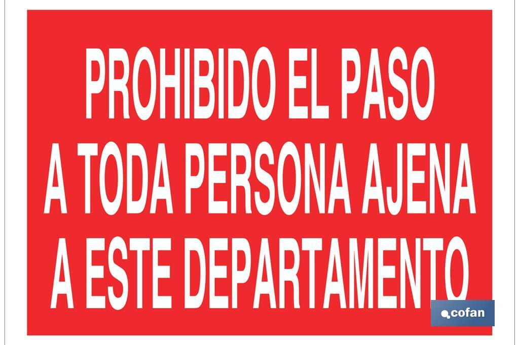 Prohibido el paso a toda persona ajena a este departamento