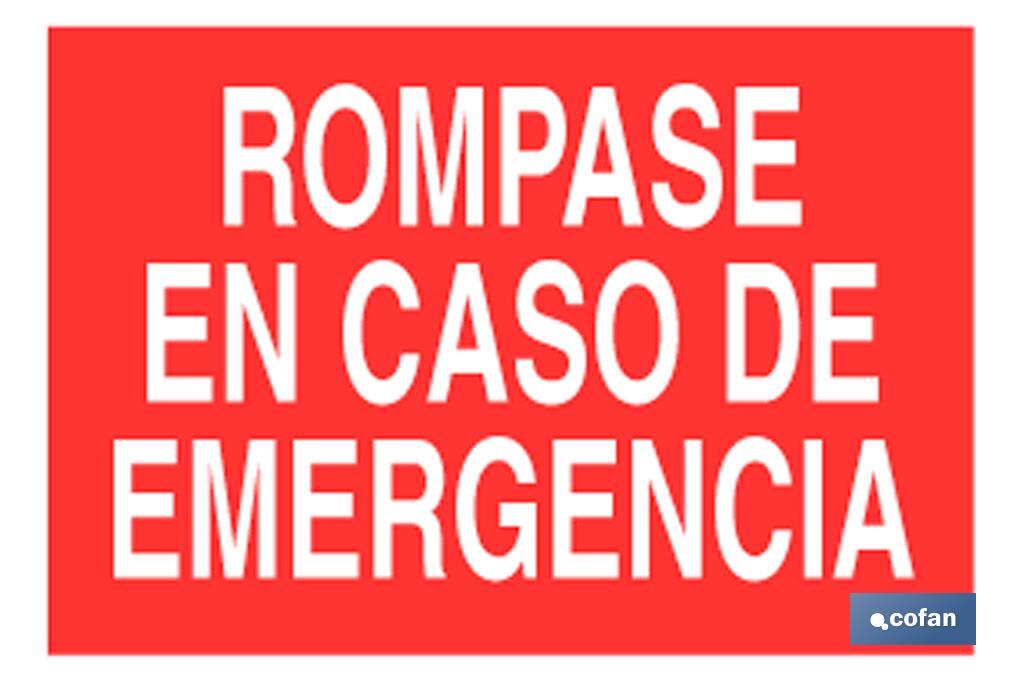 Rompase caso emergencia. El diseño de la señal puede variar, pero en ningún caso se variará el significado de la misma.